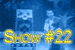 Allakazam Show #22